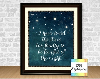 Quote Art Print, I Have Loved The Stars Too Fondly, Star Quote Printable Wall Decor, Sarah Williams Quote, Printable Quote DIGITAL DOWNLOAD