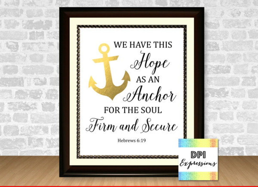 We Have Hope as an Anchor for the Soul Hebrews 6:19, Printable Bible ...