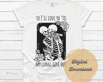 Minimalista Tyler Childers Love Ya Til My Lungs Give Out All Your'n Instant Download SVG JPG PNG