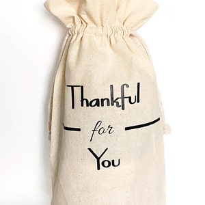 Thankful for You Wine Bag Hostess Gift Thanksgiving /friendsgiving ...