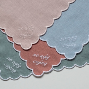 No Ugly Crying Scallop Handkerchief - Bridal Keepsake Hankie 10x10&quot; Embroidered
