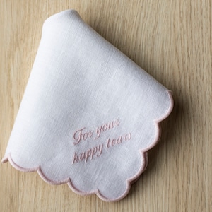 For your happy tears hankie Scallop handkerchief Bridal hankie 10x10'' size with embroidery