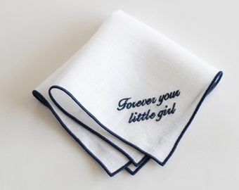 Snow White Linen Dad's Handkerchief, Navy Trim - 'Forever Your Little Girl' Embroidery - Father's Day Gift, Wedding Keepsake