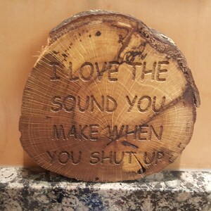 Humorous Wood Trivet | Custom Engraved Log Slice coaster | kitchen or office sign freestanding or ornament | Funny personalized gift