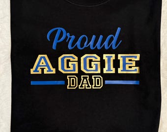 MENS- Proud DAD North Carolina A&T State University -T-Shirt, HBCU clothing, Unisex Tee, Unisex shirt, Aggies, Tee