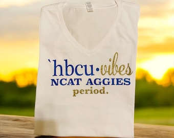 HBCU Vibes -Semi-Glitter - NCAT Aggie hbcu T-Shirt| Unisex T-Shirt | Hbcu shirt | hbcu| ish | NCAT Women's shirt | Tee