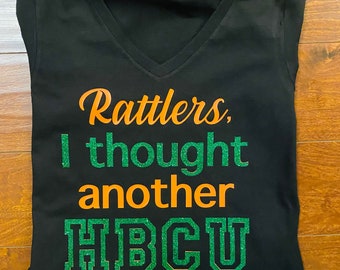 Rattlers-T-Shirt, I thought another HBCU said something Shirt, Women's Tee, Women's shirt, Rattlers, FAM, Fashion,