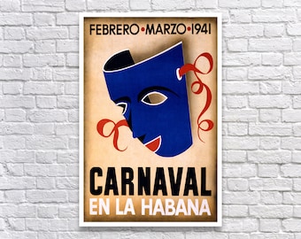 May include: Vintage poster advertising the Carnaval in Havana, Cuba, in February-March 1941. The poster features a blue mask with red accents and the text "CARNAVAL EN LA HABANA" in bold letters.