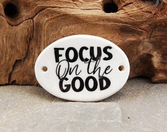 Ceramic Focus On The Good Bracelet Bar, Bracelet connector, Bracelet Focal Bead,  Ceramic Component, Ceramic Beads