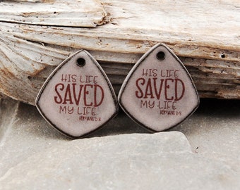 Ceramic His Life Saved My Life earring charms,  ceramic beads, ceramic component, jewelry making beads