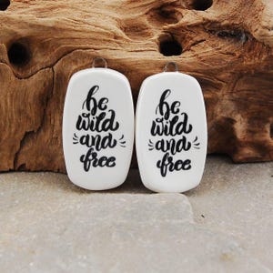 Ceramic Be Wide And Free earring charms, ceramic earring charms, ceramic beads, ceramic component, jewelry making beads