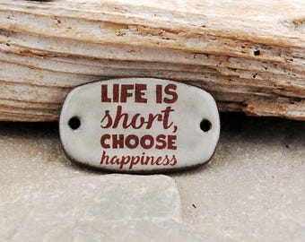 Cerámica Mi vida es corta, barra de pulsera Elige la felicidad, conector de pulsera, cuenta focal de pulsera, componente de cerámica