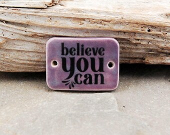 Barra de cerámica Believe You Can para pulsera, conector de pulsera, cuenta focal de pulsera, componente de cerámica, cuentas de cerámica