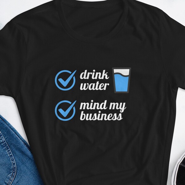 Drink Your Water and Mind Your Business Etsy