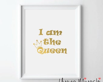 I am the Queen Gold Foil Print Gold Print Custom Quote in | Etsy