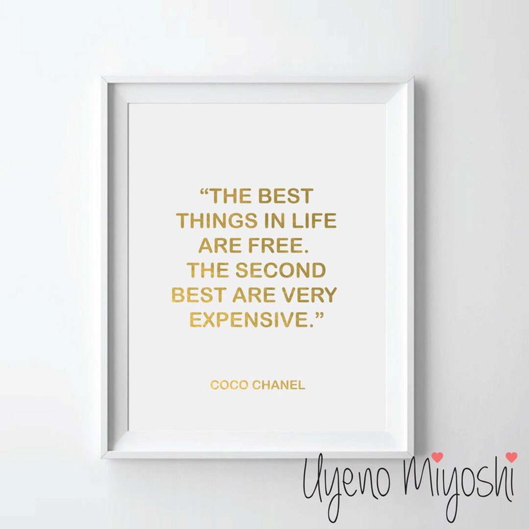 Buy The Best Things in Life Are Free The Second Best Things are Very  Expensive Coco Chanel Quote Typography Wall Decor Motivational Print  Inspirational Home Decor Online at desertcartINDIA