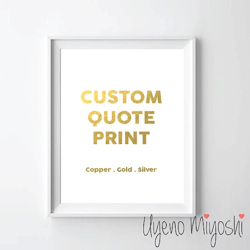 Custom Quote Gold Foil Print Gold Print Custom Print in | Etsy
