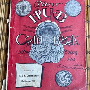 1912 Antique Vintage book / The New Hub Coin Book for American and Foreign Coins 19th edition / softcover / vintage coin collection