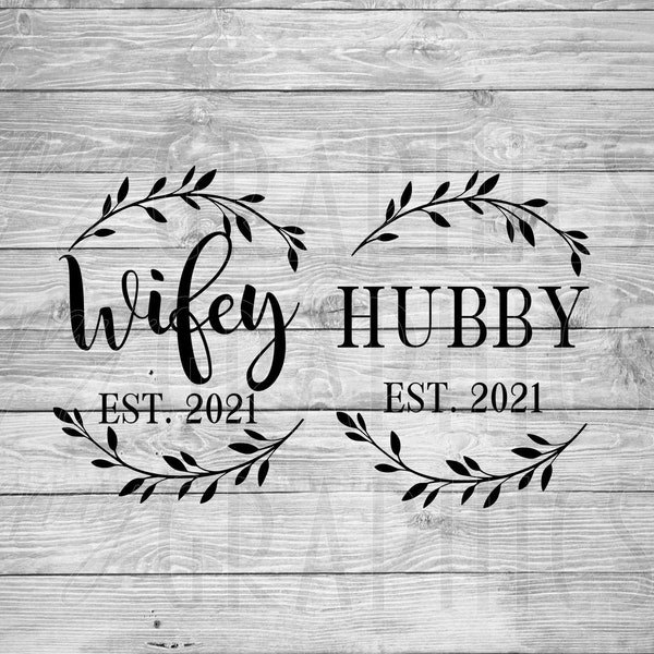 Wifey & Hubby Est. 2021 | Digital Download | SVG | Wedding | Bride and Groom