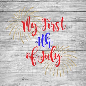 My First 4th of July | Independence Day | Digital Download | SVG | Baby | Baby Shower | Onesie Design
