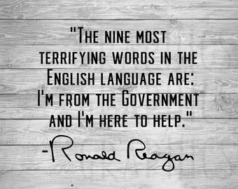 Cita de Ronald Reagan / Las nueve palabras más aterradoras / Descarga digital / SVG / Conservador / Republicano