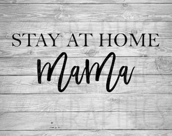 Stay at Home Mama | SAHM | SVG PNG | Digital Download