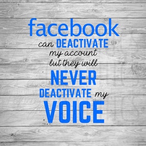 Puede incluir: Un gráfico azul y blanco sobre un fondo de madera con el texto "facebook puede DESACTIVAR mi cuenta pero nunca DESACTIVARÁN mi VOZ".