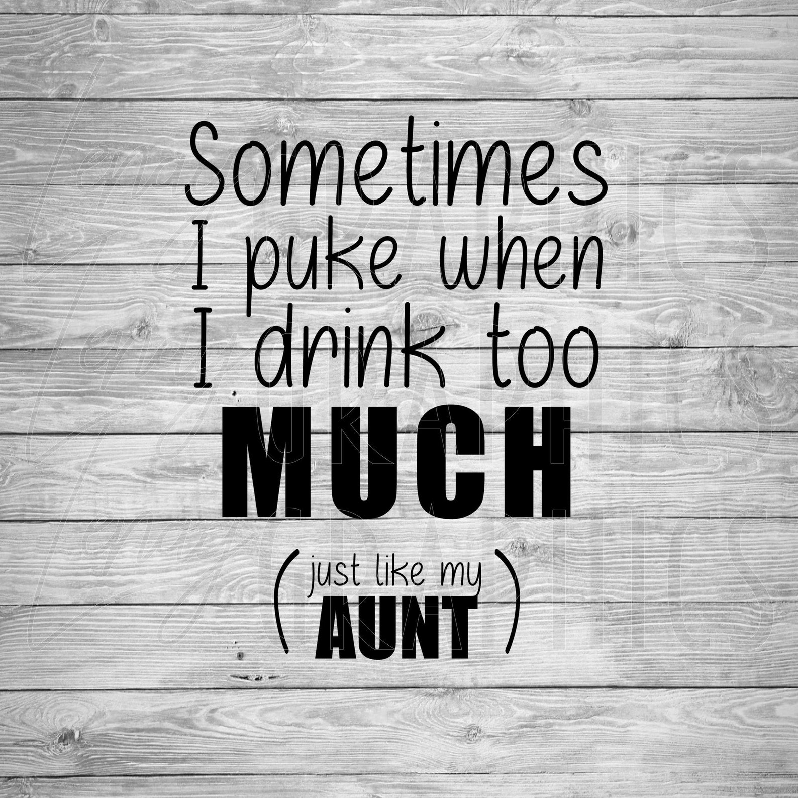 Sometimes I Puke When I Drink Too Much Just Like My Aunt Etsy UK