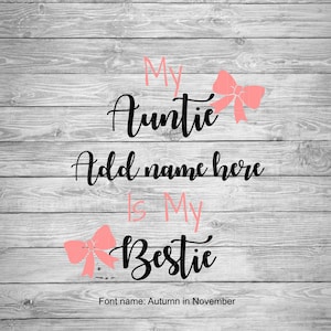 My Auntie is my Bestie | Digital Download | SVG | Baby | Toddler | Child | Baby Shower | Onesie Design