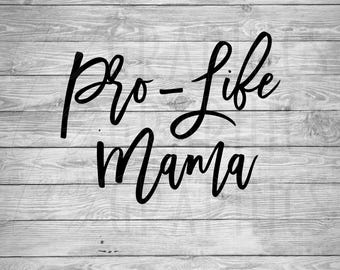 Mamá pro vida / Antiaborto / Descarga digital / SVG PNG