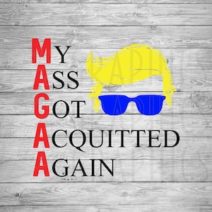 My Ass Got Acquitted Again | Digital Download | SVG