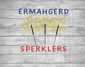 250 aniversario de EE. UU. / 4 de julio / Ermahgerd Sperklers / SVG PNG / Descarga digital