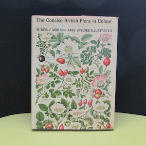 The Concise British Flora in Colour by W Keble Martin- 1486 Species Illustrated (PB) 1978