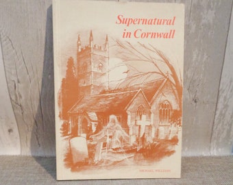 Supernatural in Cornwall by Michael Williams (PB) 1979