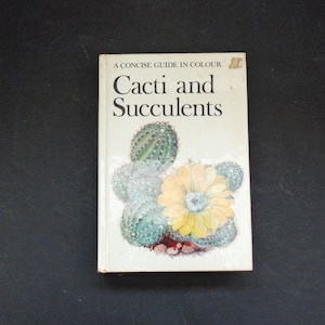 A Concise Guide in Colour to Cacti and Succulents (HB) Hamlyn 1973
