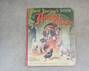 Antique Circa 1910s Book - Aunt Louisa's Book of Animal Stories by Mrs L Valentine(HB)