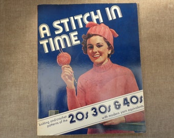 A Stitch In Time - Knitting and Crochet Patterns of the 20s, 30s & 40s - edited by Jane Waller