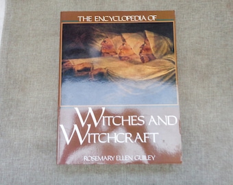 The Encyclopedia of Witches and Witchcraft by Rosemary Ellen Guiley (PB) 1989
