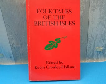 Folk-Tales of the British Isles bewerkt door Kevin Crossley-Holland (PB) Faber 1991