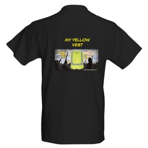 May include: Black t-shirt with the text "MY YELLOW VEST" in yellow. The shirt features a graphic of a yellow safety vest over a world map, with silhouettes of people raising their hands.