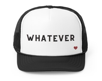 Black and White Unisex Trucker Cap Hat WHATEVER