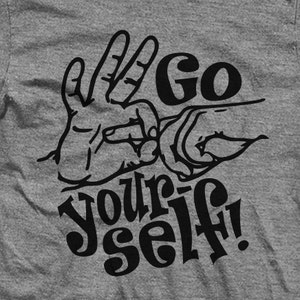 Go F*ck Yourself! Fingers Tee Shirt