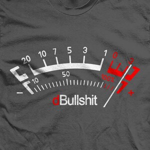 Bullsh!t dB Meter, Funny Shirt