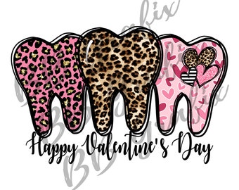 Digital Png File Dentist Happy Valentine's Day Tooth Leopard Orthodontist Valentine Printable Waterslide Sublimation Design INSTANT DOWNLOAD