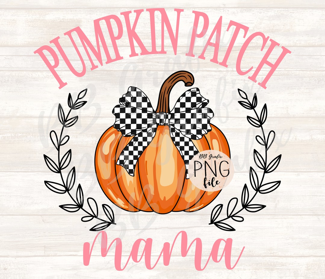 Digital Png File Pumpkin Patch Mama Coquette Bow Checker Print Fall ...