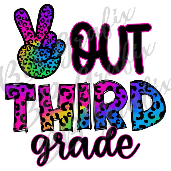 Digital Png File Peace Out Third Grade 3 Last Day of School Tie Dye Cheetah Printable Art Waterslide Sublimation Design INSTANT DOWNLOAD