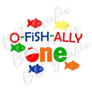 Digital Png File - O-fish-ally One - 1st Birthday - Fishing - Fish - Bobber  - Sublimation Design - INSTANT DOWNLOAD