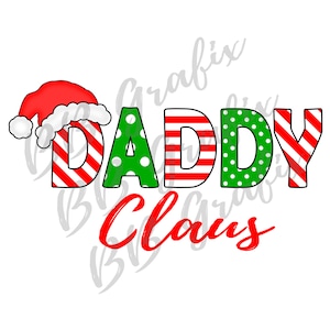 Digital Png File - Daddy Claus - Red & Green - Christmas Holiday - Santa Hat - Sublimation Design Clip Art INSTANT DOWNLOAD