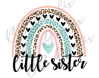 Digital Png File Little Sister Sibling Rainbow Heart Blush Watercolor Leopard Cheetah Printable Clip Art Sublimation Design INSTANT DOWNLOAD