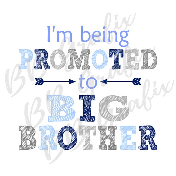Digital Png File - I'm Being Promoted To Big Brother Blue & Grey - Baby Announcement  Sublimation Design Clip Art - INSTANT DOWNLOAD